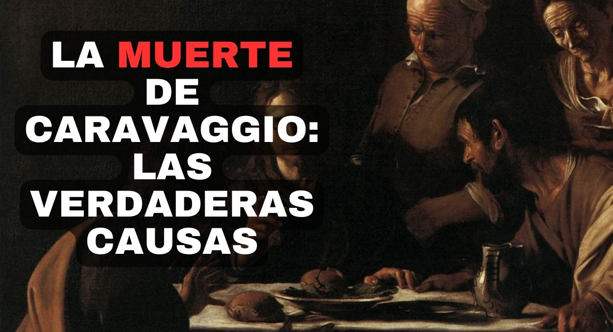 La muerte de Caravaggio: las verdaderas causas