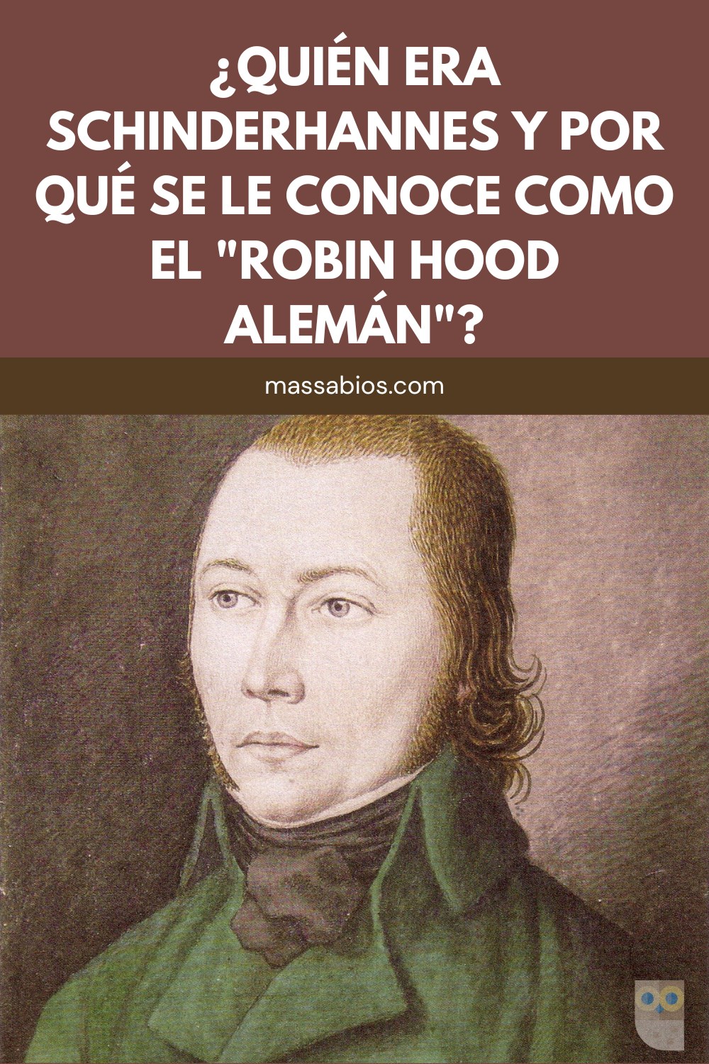 ¿Quién era Schinderhannes y por qué se le conoce como el "Robin Hood alemán"?